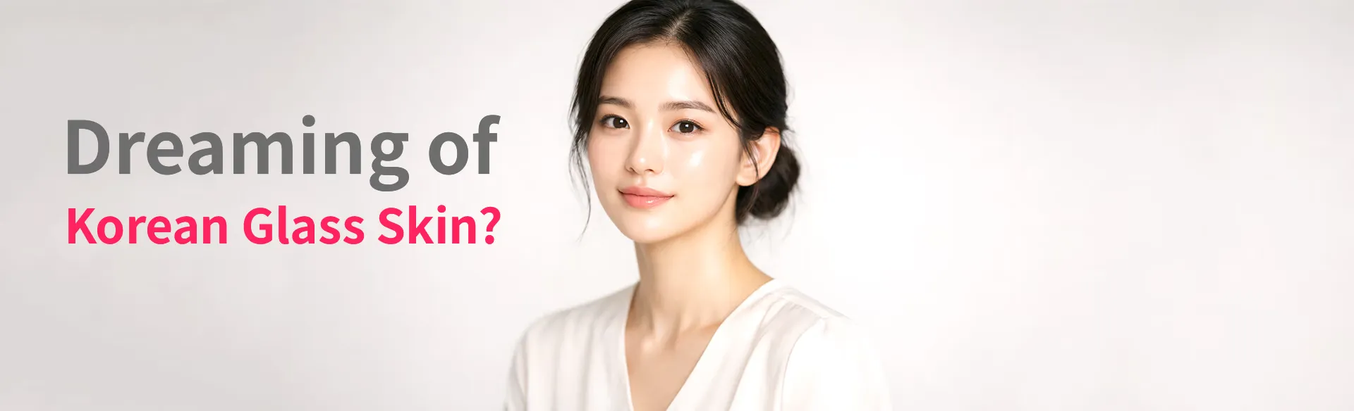 Korean Glass Skin Treatment Dream
